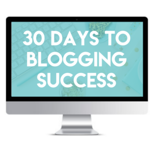 30 Days to Blogging Success